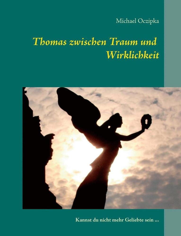 Michael Oczipka, Erika Oczipka - Thomas zwischen Traum und Wirklichkeit, Häftad