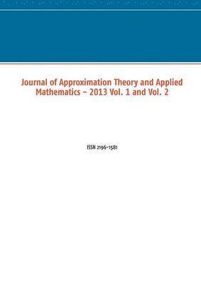 bokomslag Journal of Approximation Theory and Applied Mathematics - 2013 Vol. 1 and Vol. 2