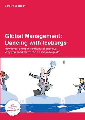 bokomslag Global Management: Dancing with Icebergs