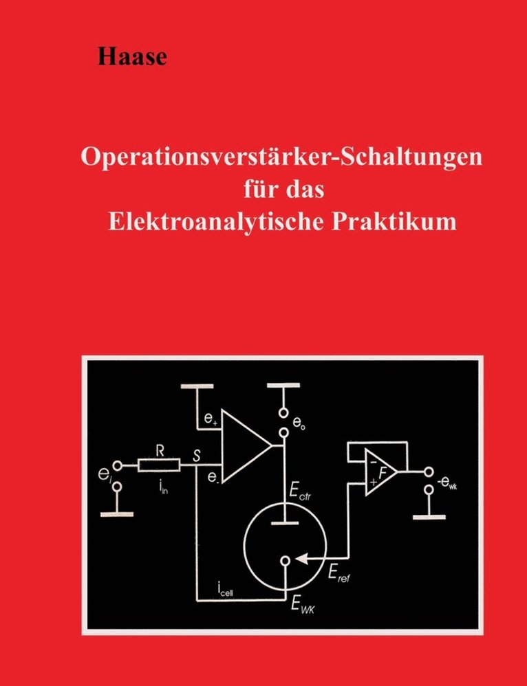 Hans-Jürgen Haase - Operationsverstärker-Schaltungen für das Elektroanalytische Praktikum, Häftad