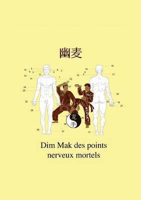 bokomslag Dim Mak des points nerveux mortels