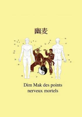 Christian Fruth - Dim Mak des points nerveux mortels, Häftad