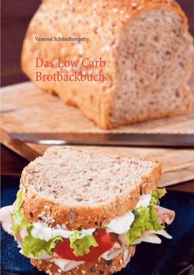 bokomslag Das Low Carb Brotbackbuch