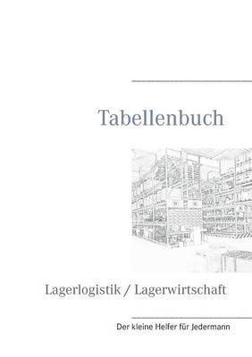 bokomslag Tabellenbuch Lagerlogistik / Lagerwirtschaft