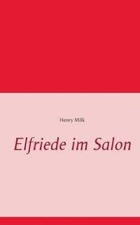 bokomslag Elfriede im Salon