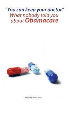 Michael Marcovici - You can keep your doctor!, Häftad