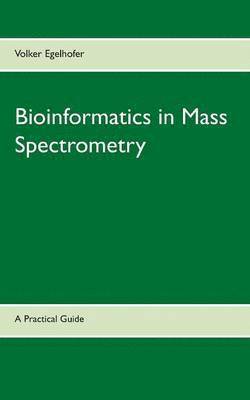 Bioinformatics in Mass Spectrometry 1