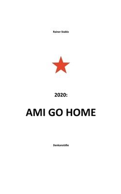 bokomslag Ami go home
