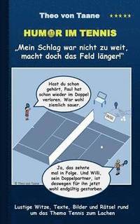 bokomslag Humor im Tennis &quot;Mein Schlag war nicht zu weit, macht doch das Feld lnger!&quot;