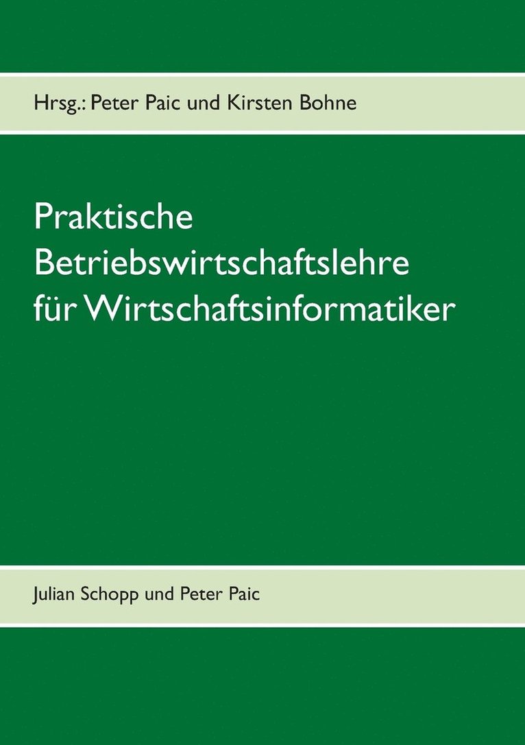 Praktische Betriebswirtschaftslehre fr Wirtschaftsinformatik 1