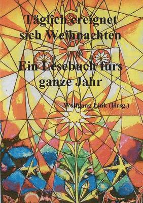 Wolfgang Link - Täglich ereignet sich Weihnachten, Häftad
