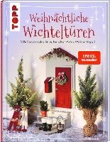 bokomslag Weihnachtliche Wichteltüren. Süße Bastelprojekte für zauberhaften Wichtel-Weihnachtsspaß. SPIEGEL Bestseller