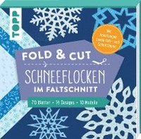 bokomslag Fold & cut: Schneeflocken im Faltschnitt. Mit Anleitungen sowie Falt- und Schnittlinien