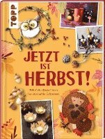 Jetzt ist Herbst! Fröhliche Bastelideen für die bunte Jahreszeit