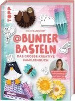 Nele Hillebrandt - @bunterbasteln - Das große kreative Familienbuch, Inbunden