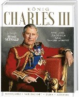 bokomslag König Charles III. Von Liebe, Tragödien und Beharrlichkeit