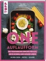 bokomslag One Auflaufform. One-Pot-Gerichte für den Backofen.