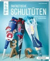 Anja Ritterhoff - Fantastische Schultüten (kreativ.kompakt), Häftad