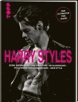 bokomslag Harry Styles. Seine Anfänge mit One Direction - Im Alleingang - Hollywood-Herzensbrecher - Sein Style