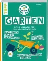 bokomslag Rethink Garten. Bewusst pflanzen, umweltschonend düngen, naturnah selbst versorgen