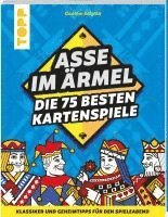 bokomslag Asse im Ärmel - Die 75 besten Kartenspiele