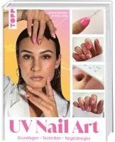 bokomslag UV Nail Art. Grundlagen - Techniken - Nageldesigns.