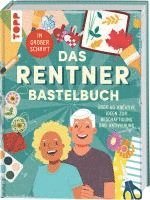 Das Rentner-Bastelbuch. In großer Schrift. 1