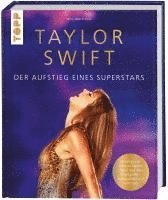 bokomslag Taylor Swift. Der Aufstieg eines Superstars