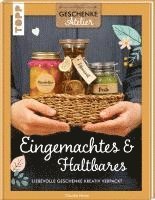 bokomslag Geschenkeatelier. Eingemachtes & Haltbares.