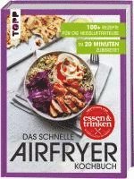 bokomslag Das schnelle Airfryer Kochbuch - empfohlen von 'essen & trinken'