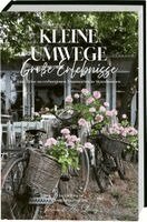 Tine Gertsen - Kleine Umwege, große Erlebnisse. Eine Reise zu verborgenen Traumorten in Skandinavien., Inbunden