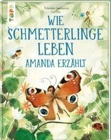 ¿T¿Pánka Sekaninová - Wie Schmetterlinge leben. Amanda erzählt., Inbunden