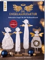 Ilona Butterer, Claudia Fischer - Die Engelmanufaktur, Häftad