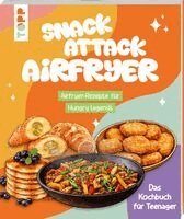 Tom Grimm - Snack Attack Airfryer. Airfryer-Rezepte für Hungry Legends, Häftad