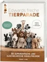 Kerry Lord - Edwards freche Tierparade - Neuausgabe des internationalen Bestsellers, Inbunden