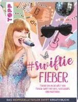 bokomslag Swiftie Fieber - Das inoffizielle Taylor Swift-Kreativbuch!