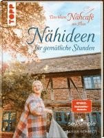 Sabine Schmidt - Das kleine Nähcafé am Fluss - Nähideen für gemütliche Stunden, Inbunden