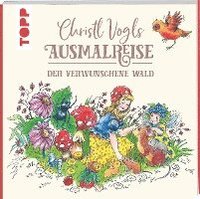 bokomslag Christl Vogls Ausmalreise - Der verwunschene Wald