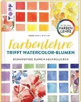 bokomslag Farbenlehre trifft Watercolor-Blumen