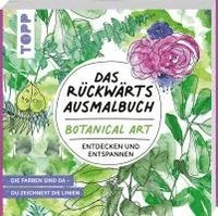 bokomslag Das Rückwärts-Ausmalbuch Botanical Art