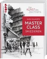 bokomslag Die Kunst des Zeichnens Masterclass - Skizzieren