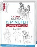 Frechverlag - Die Kunst des Zeichnens 15 Minuten Kompaktwissen Figuren, Inbunden