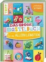 bokomslag Das große Bastelbuch für die Allerkleinsten