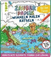 bokomslag Zauberpapier Wimmeln Malen Rätseln - Bei den Tieren