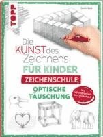 bokomslag Die Kunst des Zeichnens für Kinder Zeichenschule - Optische Täuschung