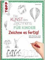 bokomslag Die Kunst des Zeichnens für Kinder Zeichne es fertig!