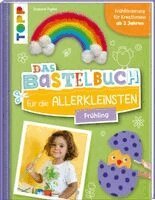 Susanne Pypke - Das Bastelbuch für die Allerkleinsten. Frühling, Inbunden