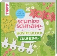 bokomslag Schnipp-Schnapp-Bastelblock Frühling