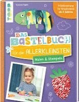 bokomslag Das Bastelbuch für die Allerkleinsten. Malen und Stempeln