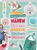 bokomslag Die Kinder-Handarbeitsschule: Nähen, Stricken, Häkeln, Sticken, Weben